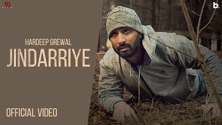 Jindarriye – Hardeep Grewal | Punjabi Song Video HD