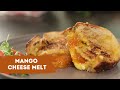 Mango Cheese Melt | मैंगो और चीज़ से बनाएं टेस्टी टोस्ट | Sanjeev Kapoor Khazana