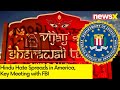 Hindu Hate Spreads in America | Key Meeting with FBI | Biden Mum on Situation | NewsX