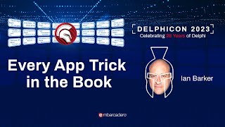 Every App Trick in the Book - Ian Barker - Delphicon 2023