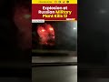 Explosion in Russian Defence Plant Leaves 12 Dead, Several Injured | #russiaukrainewar #shorts  - 00:36 min - News - Video