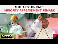 PM Modi Latest Speech | On PMs Minority Appeasement Remark, Mallikarjun Kharges Strong Rebuttal