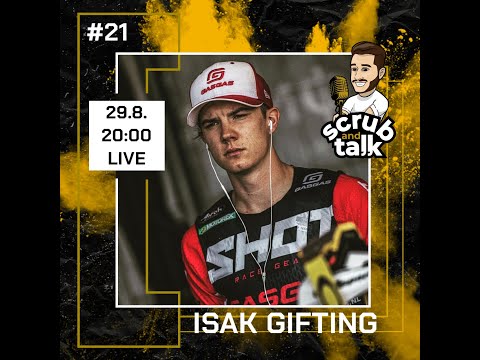 Scrub&Talk #21 Isak Gifting (MXGP interview) #Motocross