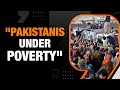 Pakistan Exclusive Report : World Bank Predicts Around 10 Million Pakistanis At Risk of Poverty |
