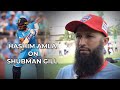 South African Legend Hashim Amla Speaks Highly of Ace Batter Shubman Gill