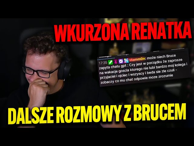 SUCHAR DALSZE ROZMOWY Z BRUCEM O WYJEŹDZIE, WKURZONA RENATKA, MAMMON OSTRO DO BRUCA