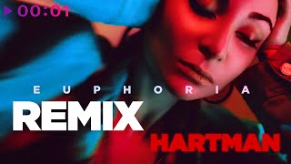 HARTMAN — Euphoria (Remix)