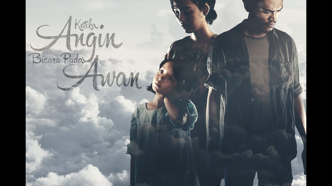 Trailer Film: Ketika Angin Bicara Pada Awan