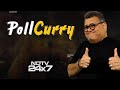 Poll Curry With Kunal Vijayakar