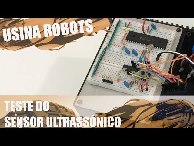 TESTE DO SENSOR ULTRASSÔNICO | Usina Robots US-2 #050