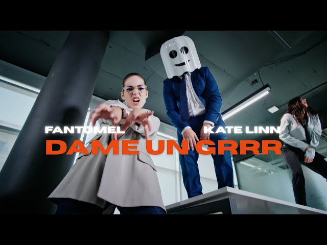 Fantomel x @KateLinnOfficial - Dame Un Grrr (Official Video)