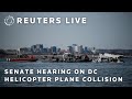 LIVE: Senate hearing on American Airlines-US Army helicopter collision
