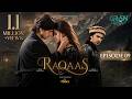 Raqaas Ep 09 (Subtitle) 5th October 26, Digitally Presented by Parley Cosmetics  Danyal Z - Komal M
