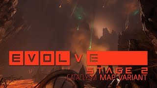 Evolve - Cataclysm
