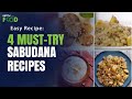 4 Must-Try Sabudana Recipes | Vrat-Friendly Sabudana Recipes