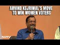 Ahead Of 2024 Polls, Arvind Kejriwal Promises Women Above 18 Years Rs 1,000 Per Month
