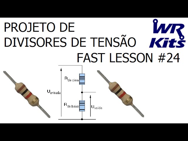 PROJETO DE DIVISORES DE TENSÃO | Fast Lesson #24