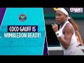 Wimbledon 2024 | Coco Gauff is geared up for the challenge | #WimbledonOnStar