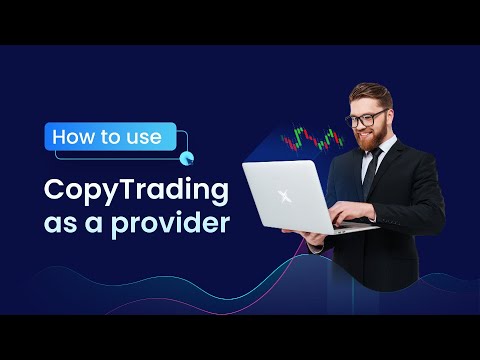 How to use CopyTrading as a Provider | CapitalXtend