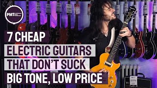 7 Cheap Electric Guitars That Don't Suck - Great Tone at Budget Friendly Prices
