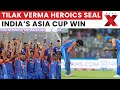 Tilak Verma 69 Off 53 Sends India to Asia Cup Glory | Rinku Singh Winning Shot | NewsX