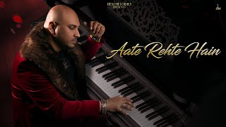 Aate Rehte Hain ~ B Praak (Ep : Zohrajabeen) | Punjabi Song