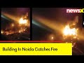 Apartment Building In Noida Catches Fire | NewsX