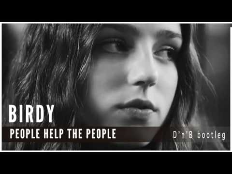 Birdy - People Help The People (DnB Bootleg)