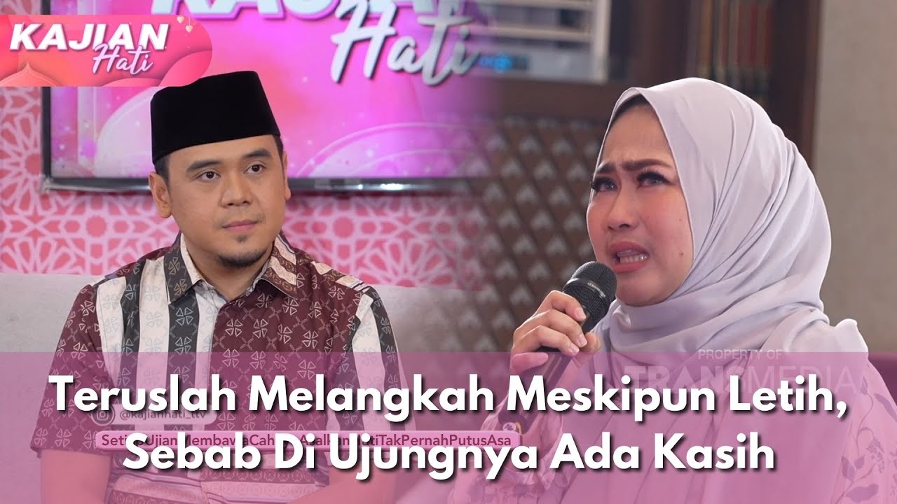 Setiap Ujian Membawa Cahaya, Asalkan Hati Tak Pernah Putus Asa - KAJIAN HATI (27/3/25) P2