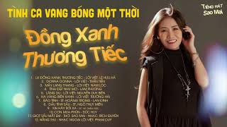 Những Bản Tình Ca Vang Bóng Một Thời | Lk Đồng Xanh, Thương Tiếc, Donna Donna | Sao Mai Official