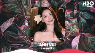 Anh Vui Remix, Anh Vui Đến Nỗi Nghẹn Ngào Remix Hot TikTok🎼Nhạc Remix Triệu View TikTok 2025