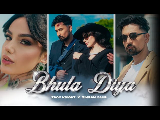 Zack Knight - Bhula Diya Ft Simran Kaur (Rula Diya 2)