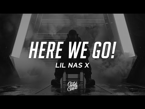 Lil Nas X - HERE WE GO! (Lyrics)