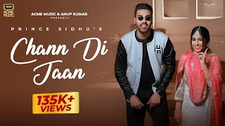 Chann Di Jaan – Prince Sidhu | Punjabi Song Video HD