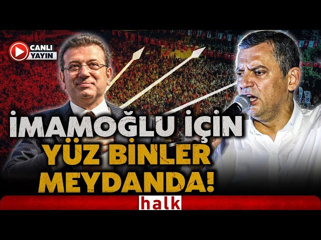 CHP'den Kartal'da İmamoğlu'na Özgürlük Mitingine Dakikalar Kaldı (16 Temmuz 2025)