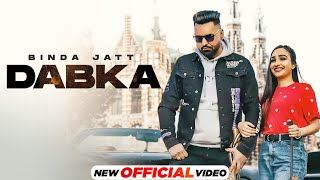Dabka – Binda Jatt Ft Vee | Punjabi Song Video HD