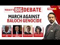 All Out Baloch Revolt | Where Is The Global Outrage? | NewsX