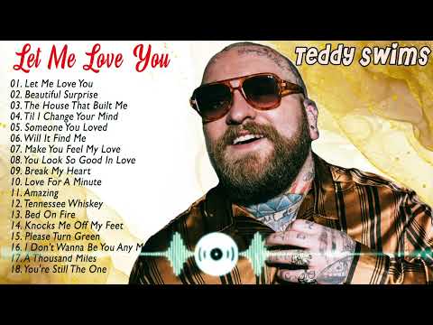 Teddy Swims | LET ME LOVE YOU | Love has the power to heal!