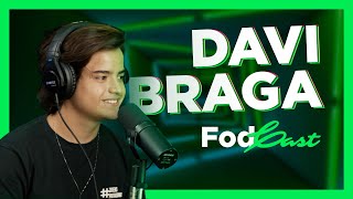DAVI BRAGA | FodCast