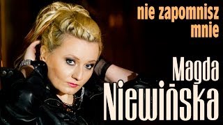 Magda Niewińska - Nie zapomnisz mnie