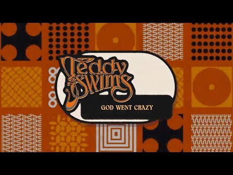 Teddy Swims - God Went Crazy (Official Lyric Video)