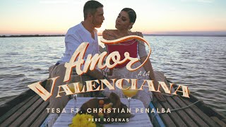 Tesa - Amor a la valenciana ft. Christian Penalba (Rap d'arrel, 2022)