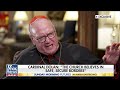 Cardinal Dolan urges WH to secure US borders: This is a ‘broken, sloppy’ system - 06:05 min - News - Video