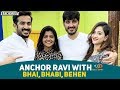 Anchor Ravi With B3 by Bhai, Bhabi &amp; Behen - Full Interview