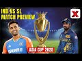 Asia Cup 2025 LIVE: India vs Sri Lanka LIVE | Match Preview | Key Players & Prediction | NewsX