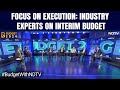 Budget 2024 Highlights | Industry Experts: Reflects Continuity Of Vision, Focus On Execution