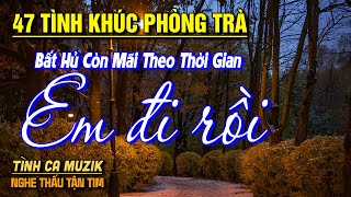 47 Tình Khúc Phòng Trà Tuyển Chọn HAY NHẤT THÁNG 4/2025 ➤Nhạc Vàng Xưa Bất Hủ Đảm Bảo PHÊ NỔI DA GÀ