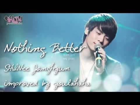 SHINee Jonghyun - Nothing Better (Studio ver)