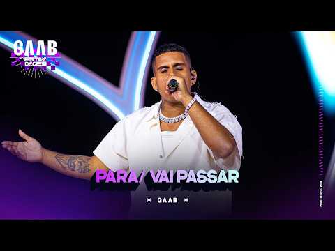 Gaab - Para/ Vai Passar (Ao Vivo)