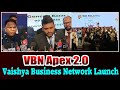 VBN Apex 2.0 | Vaishya Business Network Launch | Hyderabad | 99TV